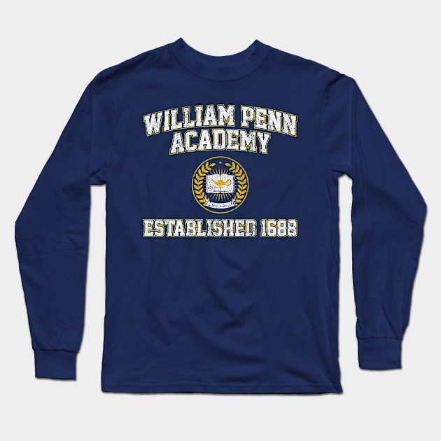 William Penn Academy Est. 1688 - The Goldbergs Long Sleeve T-Shirt by huckblade